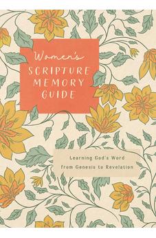 Women's Scripture Memory Guide: Learning God's Word from Genesis to Revelation