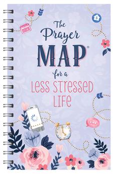 The Prayer Map® for a Less Stressed Life (Faith Maps)