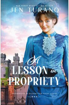 A Lesson in Propriety (Merriweather Academy for Young Ladies), Book 1 of 2