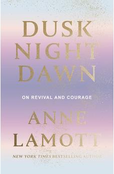 Dusk Night Dawn: On Revival and Courage (International Edition)