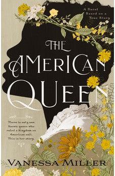 The American Queen: A Novel Based on a True Story