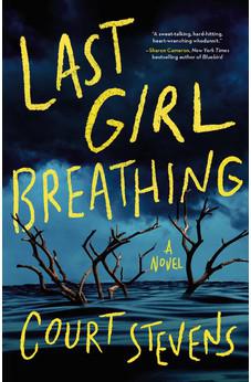 Last Girl Breathing: A Novel