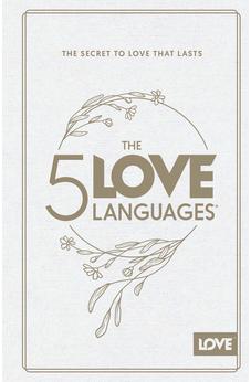 The 5 Love Languages Hardcover Special Edition: The Secret to Love That Lasts