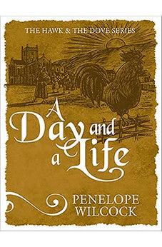 A Day and A Life (The Hawk and the Dove Book 9)