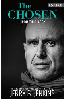 The Chosen: Upon This Rock: paperback, a novel based on Season 4 of the critically acclaimed TV series