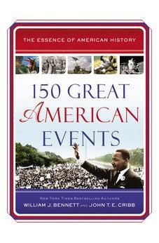 150 Great American Events (Essence of American History)