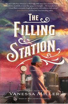 The Filling Station: A Bestselling Historical Fiction Novel about the Tulsa Race Massacre