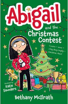 Abigail and the Christmas Contest: Cousins + snow + a big shiny trophy = Christmas chaos!