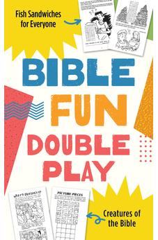 Bible Fun Double Play: Featuring Fish Sandwiches for Everyone and Creatures of the Bible!