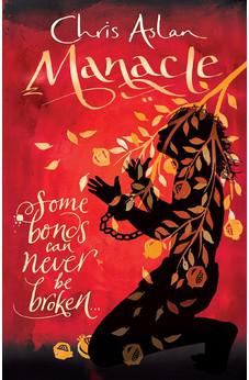 Manacle: Some Bonds Can't Be Broken