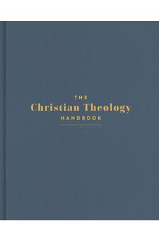 The Christian Theology Handbook, Denim Cloth Over Board, Full-Color Design, Commentary, Doctrinal Studies, Charts, Infographics, Maps, Timelines