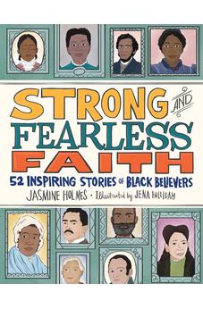 Strong and Fearless Faith: 52 Inspiring Stories of Black Believers
