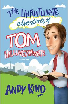 The Unfortunate Adventures of Tom Hillingthwaite