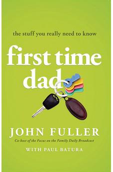 First Time Dad: The Stuff You Really Need to Know