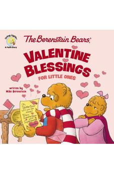 The Berenstain Bears' Valentine Blessings for Little Ones (Berenstain Bears/Living Lights: A Faith Story)
