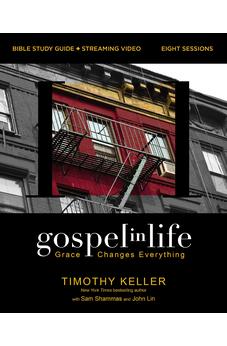 Gospel in Life Bible Study Guide plus Streaming Video, Updated Edition: Grace Changes Everything