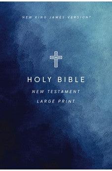 NKJV Large Print Outreach New Testament Bible, Cross Softcover