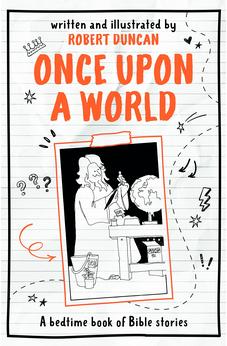 Once Upon A World: A bedtime book of Bible stories