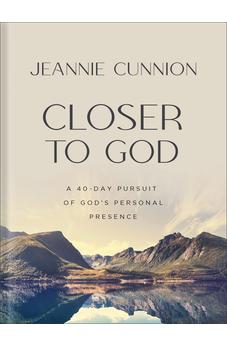Closer to God: A 40-day Pursuit of God's Personal Presence