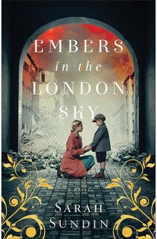 Embers in the London Sky: A Novel