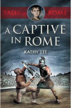 A Captive in Rome: Tales of Rome (Book 1)
