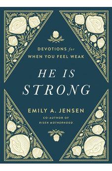 He Is Strong: Devotions for When You Feel Weak