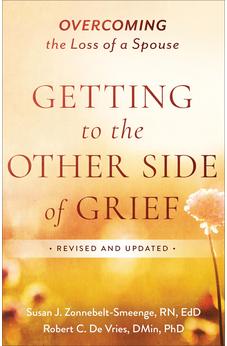 Getting to the Other Side of Grief: Overcoming the Loss of a Spouse