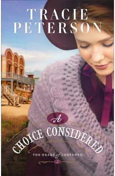 A Choice Considered: A Christian Western Historical Friends to More Romance Book (The Heart of Cheyenne)