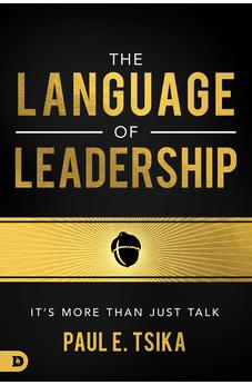 The Language of Leadership: It’s More Than Just Talk - Biblestore.com