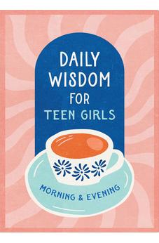 Daily Wisdom for Teen Girls Morning and Evening