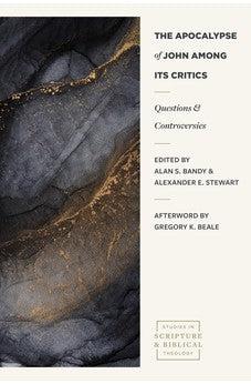 The Apocalypse of John Among its Critics: Questions and Controversies