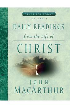 Daily Readings From the Life of Christ, Volume 3 (Grace For Today)
