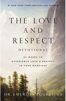 The Love and Respect Devotional: 52 Weeks to Experience Love and Respect in Your Marriage