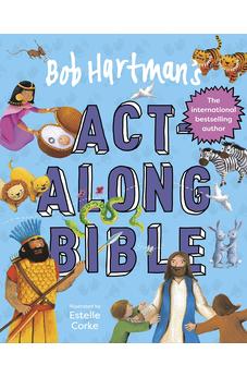 Bob Hartman's Act-Along Bible