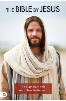 The Bible by Jesus: Featuring the Complete Old and New Testament