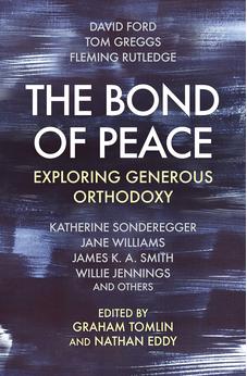 The Bond of Peace: Exploring Generous Orthodoxy