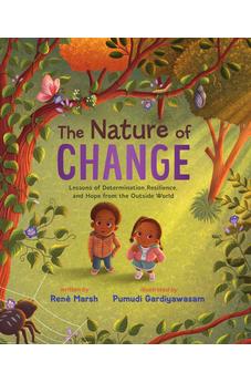 The Nature of Change: Lessons of Determination, Resilience, and Hope from the Outside World