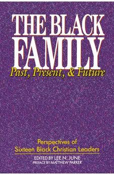 The Black Family: Past, Present, and Future