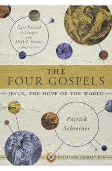 The Four Gospels: Jesus, the Hope of the World (Scripture Connections)
