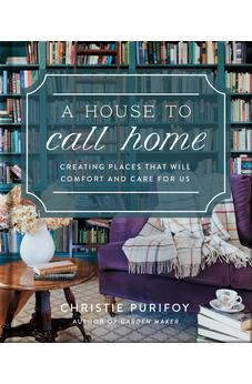 A House to Call Home: Creating a Life of Belonging and Peace - A Heartfelt Gift for Mother’s Day