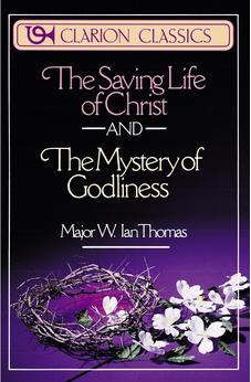 Saving Life of Christ and The Mystery of Godliness, The