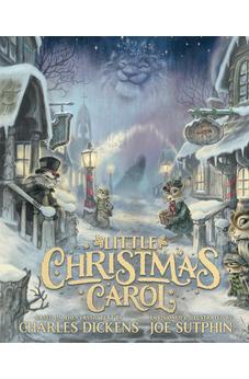 Little Christmas Carol: The Illustrated Edition