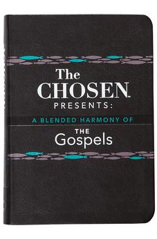 The Chosen Presents: A Blended Harmony of the Gospels