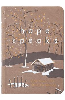 Hope Speaks: God's Voice in the Still of the Morning—365 Devotions to Deepen Your Relationship with the Lord