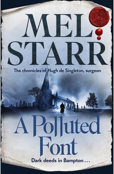 A Polluted Font: The Chronicles of Hugh de Singleton, Surgeon, Book 16 of 17