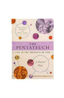 The Pentateuch: Life in the Presence of God (Scripture Connections)