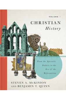 Christian History, Volume 1: From the Apostolic Fathers to the Eve of the Reformation (Volume 1)