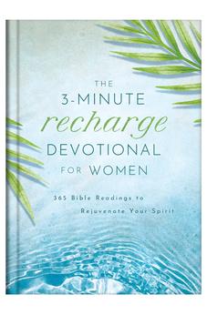 The 3-Minute Recharge Devotional for Women: 365 Bible Readings to Rejuvenate Your Spirit (3-Minute Devotions)