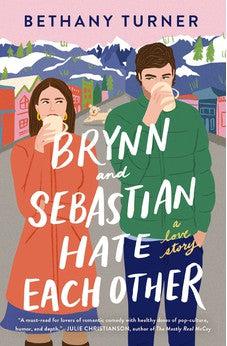 Brynn and Sebastian Hate Each Other: A Love Story - Biblestore.com