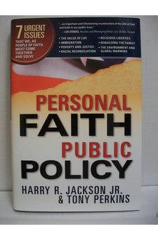 Personal Faith, Public Policy: The 7 urgent issues that we, as people of faith, need to come together and solve.